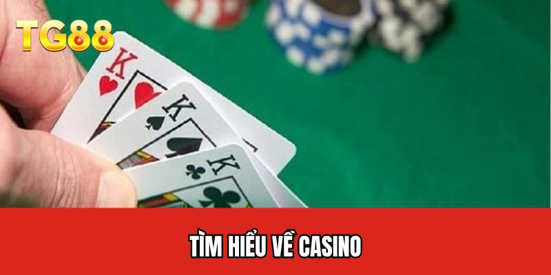 Tìm hiểu về Casino